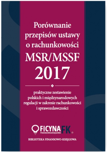 Porównanie przepisów ustawy o rachunkowości i MSR/MSSF 2017 - Katarzyna Trzpioła, Magdziarz Grzegorz