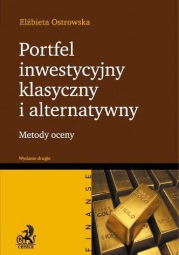 Portfel inwestycyjny klasyczny i alternatywny. Wydanie 2 - Elżbieta Ostrowska
