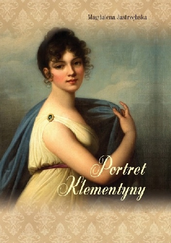 Portret Klementyny - Magdalena Jastrzębska