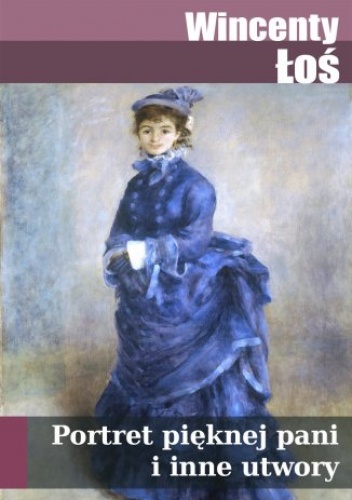 Portret pięknej pani i inne utwory - Łoś Wincenty