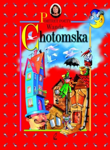 Portret poety. Wanda Chotomska - Wanda Chotomska