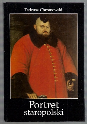 Portret staropolski - Tadeusz Chrzanowski