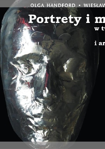 Portrety i maski - Wiesław Karolak, Olga Handford