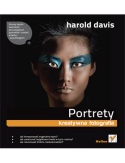 Portrety. Kreatywna fotografia - Harold Davis