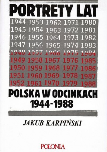 Portrety lat. Polska w odcinkach 1944-1988 - Jakub Karpiński