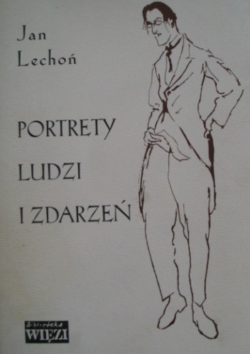 Portrety ludzi i zdarzeń - Jan Lechoń