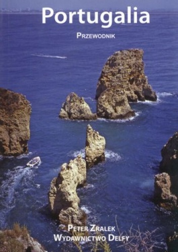 Portugalia. Przewodnik - Peter Zralek