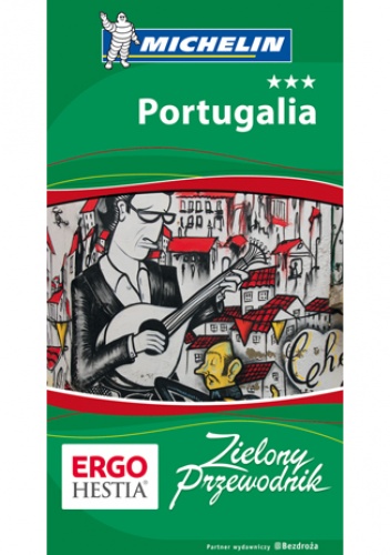 Portugalia. Zielony Przewodnik. Wydanie 3 - praca zbiorowa