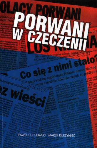 Porwani w Czeczenii - Paweł Chojnacki, Marek Kurzyniec