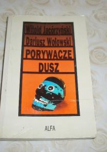 Porywacze dusz - Witold Jacórzyński