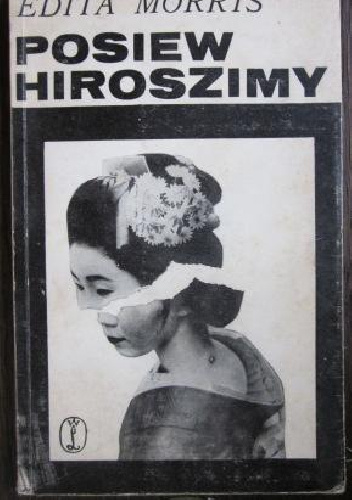 Posiew Hiroszimy - Edita Morris