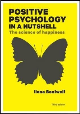 Positive psychology in a nutshell - Ilona Boniwell