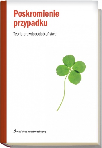 Poskromienie przypadku. Teoria prawdopodobieństwa - Fernando Corbalán, Gerardo Sanz