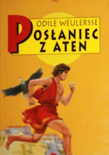 Posłaniec z Aten - Odile Weulersse