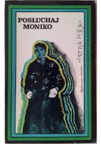 Posłuchaj Moniko - Henryk Pająk