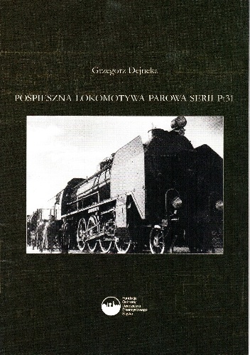 Pospieszna lokomotywa parowa serii Pt31 - Grzegorz Dejneka