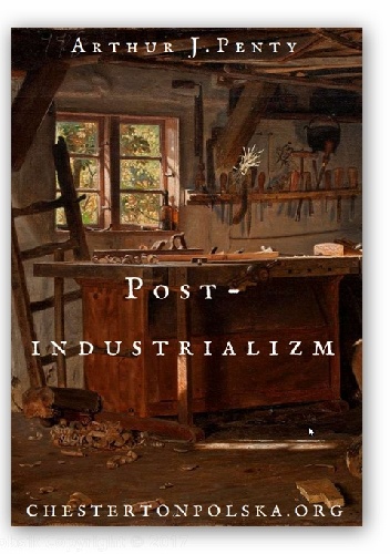 Post-industrializm - Arthur Joseph Penty