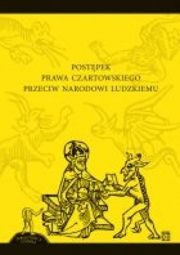 Postępek prawa czartowskiego przeciw narodowi ludzkiemu - autor nieznany, Anna Kochan