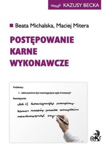 Postępowanie karne wykonawcze - Maciej Mitera, Michalska Beata