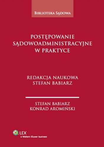 Postępowanie sądowoadministracyjne w praktyce - Stefan Babiarz, Konrad Aromiński