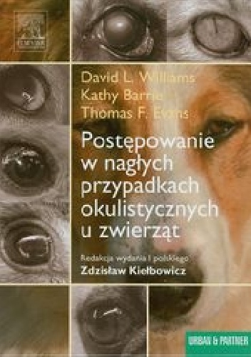 Postępowanie w nagłych przypadkach okulistycznych u zwierząt