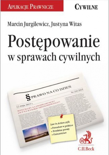 Postępowanie w sprawach cywilnych - Witas Justyna, Konrad Jurgilewicz Marcin
