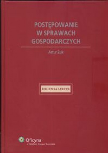 Postępowanie w sprawach gospodarczych - Artur Żuk