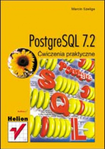 PostgreSQL 7.2. Ćwiczenia praktyczne - Szeliga Marcin
