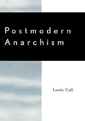 Postmodern Anarchism - Lewis Call