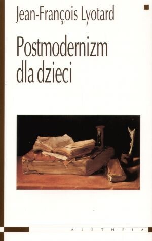 Postmodernizm dla dzieci. Korespondencja 1982-1985 - Jean-François Lyotard