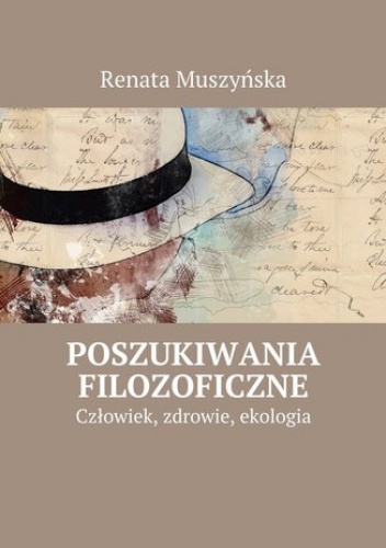 Poszukiwania filozoficzne - Muszyńska Renata