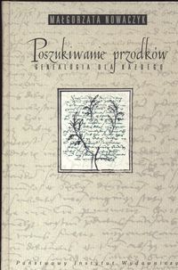 Poszukiwanie przodków genealogia dla każdego - Małgorzata Nowaczyk