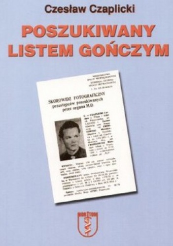 Poszukiwany listem gończym - Czesław Czaplicki