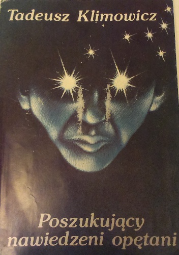 Poszukujący nawiedzeni opętani. Z dziejów spirytyzmu i okultyzmu w literaturze rosyjkiej - Tadeusz Klimowicz