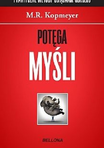 Potęga myśli - M.R. Kopmeyer