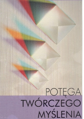 Potęga twórczego myślenia - John Chaffee