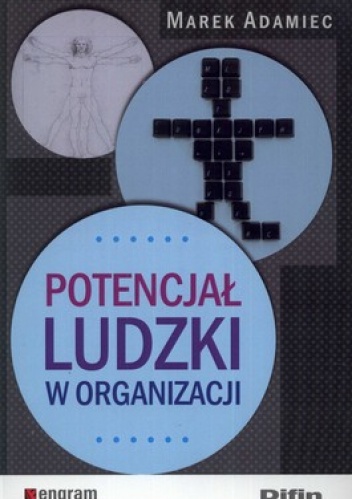 Potencjał ludzki w organizacji - Marek Adamiec