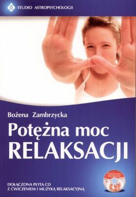 Potężna moc relaksacji - Bożena Zambrzycka