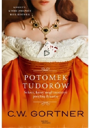 Potomek Tudorów - Christopher W. Gortner