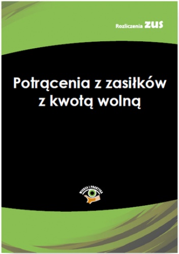 Potrącenia z zasiłków z kwotą wolną - praca zbiorowa