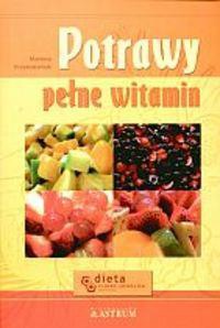Potrawy pełne witamin - Krzyżostaniak