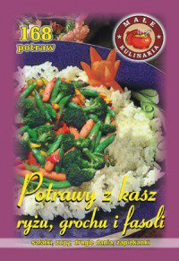 Potrawy z kaszy ryżu i fasoli - Marta Hydzik-Żmuda