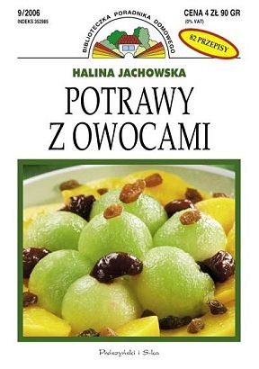 Potrawy z owocami - Halina Jachowska