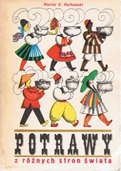 Potrawy z różnych stron świata - Maciej E. Halbański