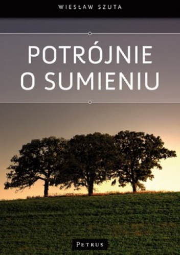 Potrójnie o sumieniu - Wiesław Szuta