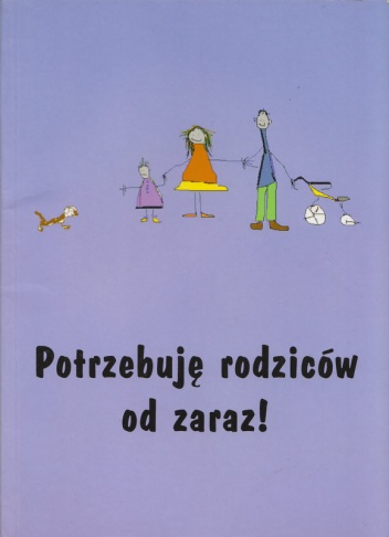 Potrzebuję rodziców od zaraz! 10 lat Archidiecezjalnego Ośrodka Adopcyjno-Opiekuńczego w Łodzi - praca zbiorowa
