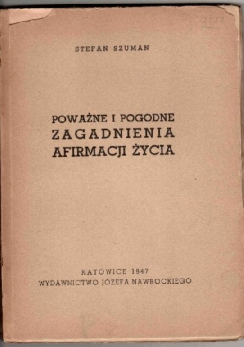 Poważne i pogodne zagadnienia afirmacji życia - Stefan Szuman