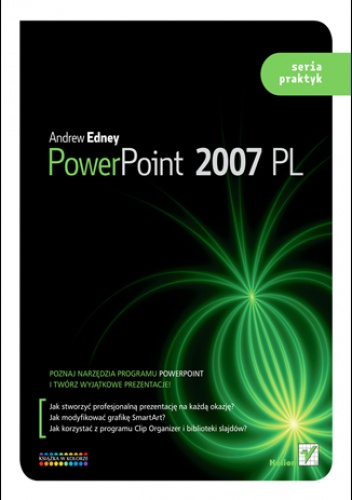 PowerPoint 2007 PL. Seria praktyk - Andrew Edney