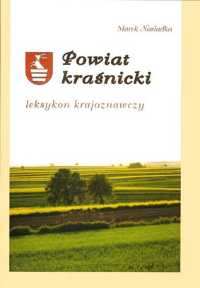 Powiat kraśnicki. Leksykon krajoznwczy. - Marek Nasiadka