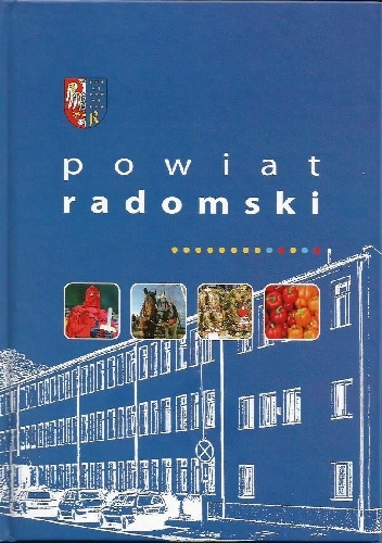 Powiat radomski. The poviat of radom - praca zbiorowa